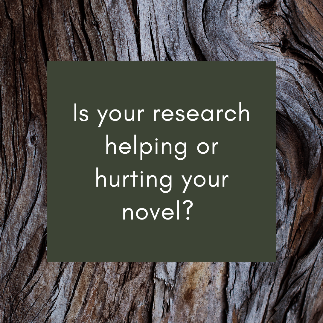 Is Research Helping or Hurting Your Novel?