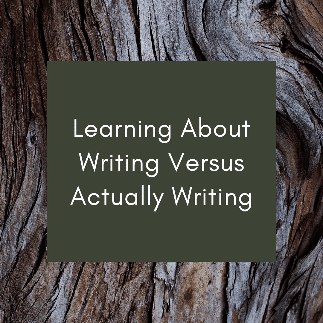 Learning About Writing Versus Actually Writing